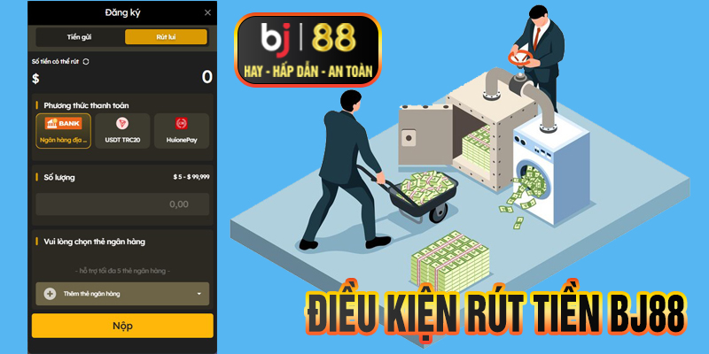 Điều kiện rút tiền BJ88