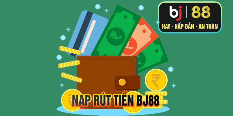 Hướng dẫn nạp rút tiền